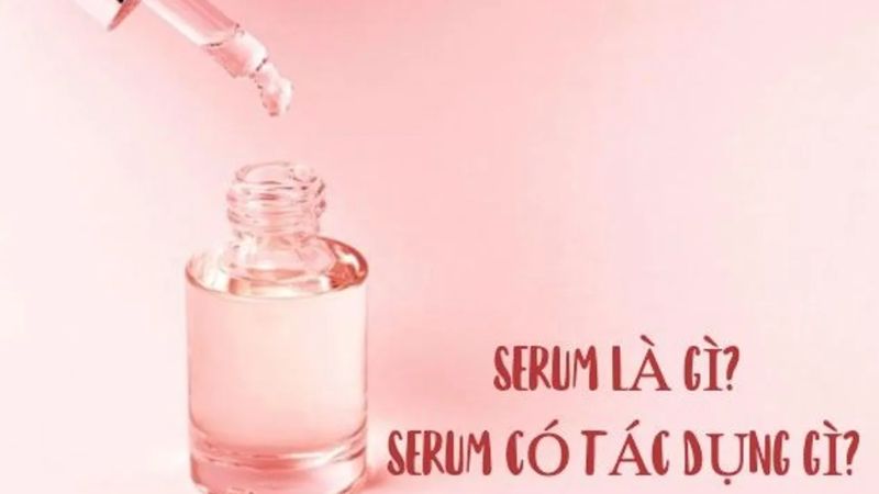 Toner và Serum Dưỡng Da: Sự Khác Biệt Bạn Cần Biết 2 Serum là gì?