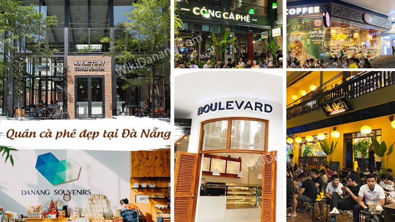 Top Địa Điểm Ăn Uống Ở Đà Nẵng Không Thể Bỏ Qua 5 Ở Đà Nẵng có rất nhiều quán cà phê đẹp
